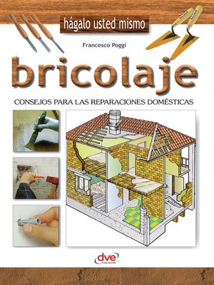 cover image of Bricolaje--Consejos para las reparaciones domésticas